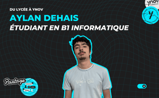 Du lycée à YNOV : Rencontre avec Aylan, étudiant en informatique à Toulouse.