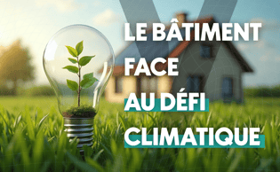 Le bâtiment face au défi climatique