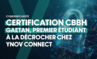 Certification CBBH chez Ynov Connect