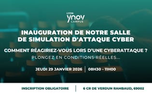 Invitation à notre matinée d'inauguration - Cyber War Room Lyon Ynov Campus