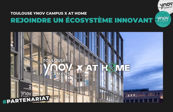 Toulouse Ynov Campus partenariat At Home