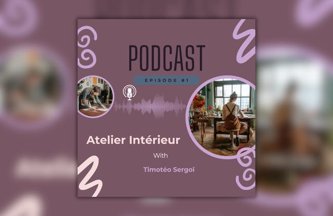 Podcast “Atelier Intérieur” - projet étudiant