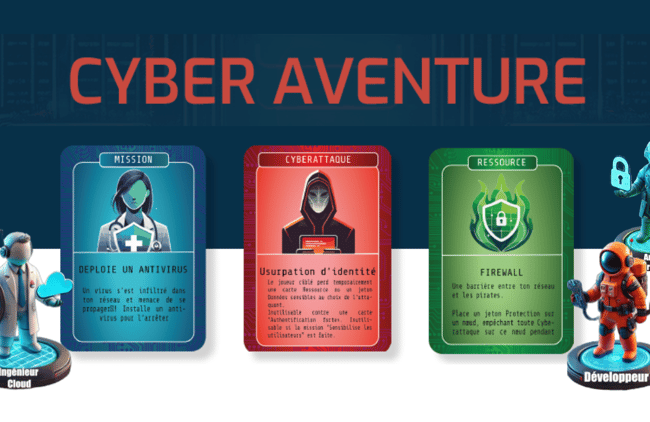 Cyberaventure : Sensibiliser à la  cybersécurité dès le plus jeune âge