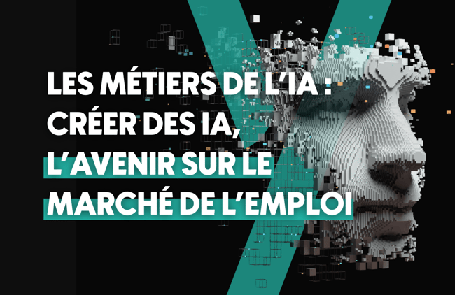 Les métiers de l’Intelligence Artificielle : créer des IA, l’avenir sur le marché de l’emploi