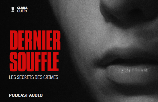 Dernier souffle, podcast