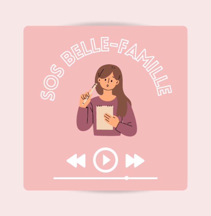 Podcast SOS Belle-Famille